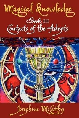 Magical Knowledge III: Contacts of the Adepts (Paperback)