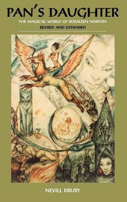 Pans Daughter: The Magical World of Rosaleen Norton (Hardback)