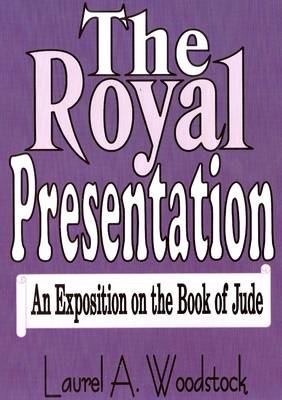 The Royal Presentation: An Exposition on the Book of Jude (Paperback)