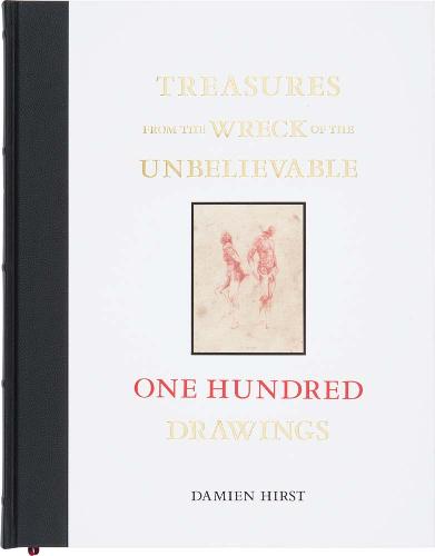 Treasures from the Wreck of the Unbelievable: One Hundred Drawings (Hardback)