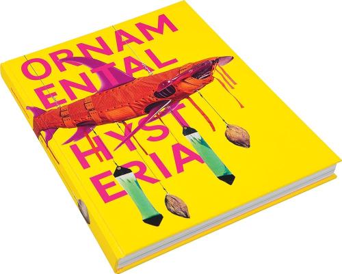Ashely Bickerton: Ornamental Hysteria (Hardback)