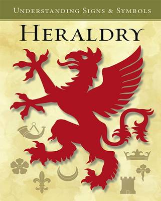Heraldry: Understanding Signs and Symbols (Paperback)