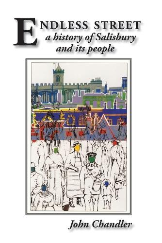 Endless Street: A History of Salisbury and Its People (Paperback)