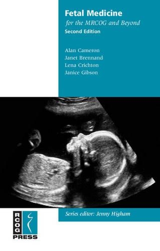 Membership of the Royal College of Obstetricians and Gynaecologists and Beyond: Fetal Medicine for the MRCOG and Beyond (Paperback)