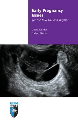 Membership of the Royal College of Obstetricians and Gynaecologists and Beyond: Early Pregnancy Issues for the MRCOG and Beyond (Paperback)