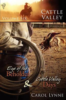 Eye of the Beholder: AND Cattle Valley Days - Cattle Valley v. 6 (Paperback)