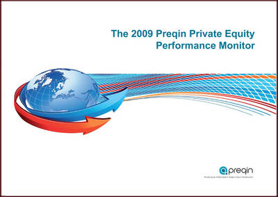 The Preqin Private Equity Performance Monitor 2009 (Paperback)