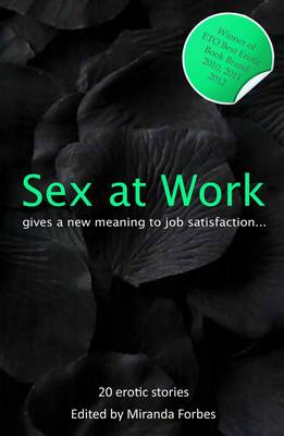 Sex at Work: Twenty Sexy Stories That Give a New Meaning to Job Satisfaction. - Xcite Best-Selling Collections 9 (Paperback)