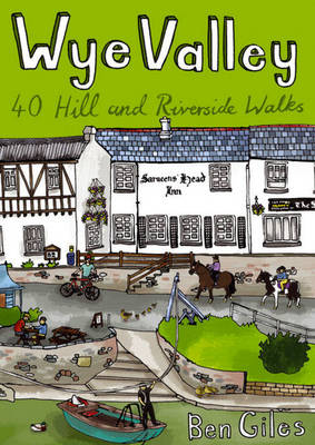 Wye Valley: 40 Hill and Riverside Walks (Paperback)