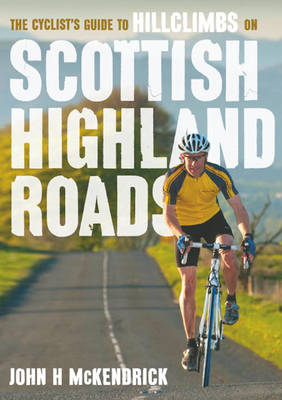 Pocket Mountains Ltd The Cyclist's Guide To Hillclimbs On Scottish Highland Roads