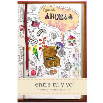 Querida Abuela: Entre Tu y Yo - Cuentame la Historia de Tu Vida (Hardback)