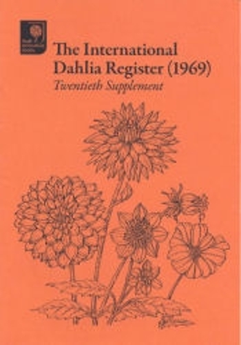 The International Dahlia Register (1969): Twentieth Supplement (Paperback)