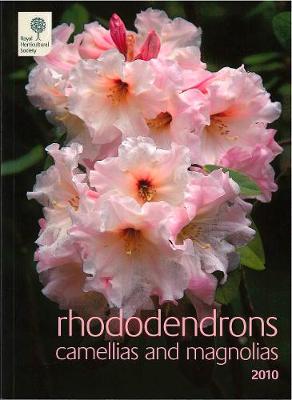 Rhododendrons, Camellias and Magnolias 2010 (Paperback)