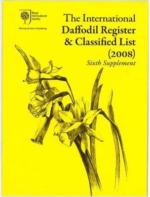 The International Daffodil Register & Classified List 2008: Sixth supplement (Paperback)