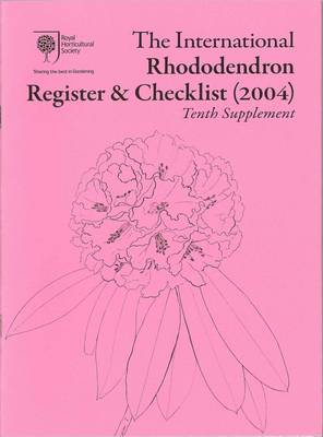 The International Rhododendron Register & Checklist (2004): Tenth Supplement (Paperback)