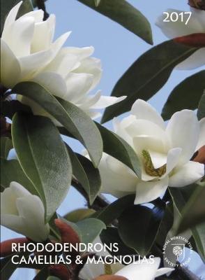 Rhododendrons, Camellias and Magnolias 2017 (Paperback)