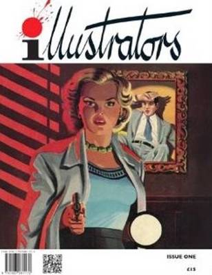 Illustrators: Issue 1 - Quarterly Vol. 1 (Paperback)