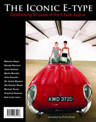 The Iconic E-type: Celebrating 50 Years of the E-type Jaguar (Paperback)