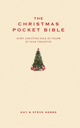 The Christmas Pocket Bible: Every Christmas rule of thumb at your fingertips - Pocket Bibles (Hardback)