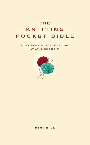 The Knitting Pocket Bible - Pocket Bibles (Hardback)