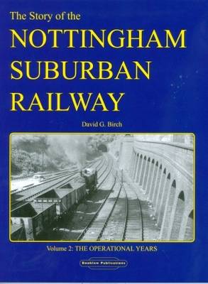 The Story of the Nottingham Suburban Railway (Paperback)