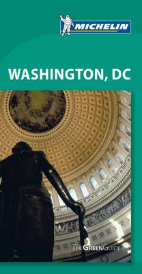 Green Guide - Washington DC - Michelin Green Guides (Paperback)