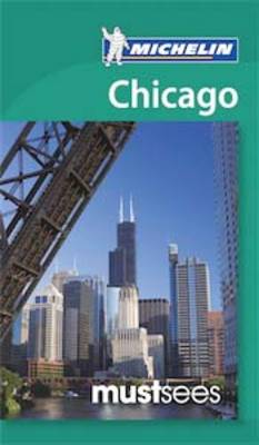Must Sees Chicago - Michelin Must Sees Guide (Paperback)