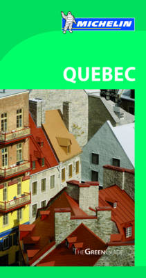 Quebec Green Guide - Michelin Green Guides (Paperback)