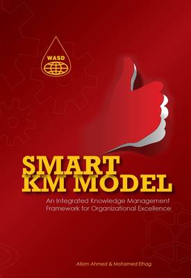 Smart KM Model: An Integrated Knowledge Management Framework for Organizational Excellence (Hardback)