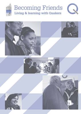 Becoming Friends: Living and Learning with Quakers (Spiral bound)