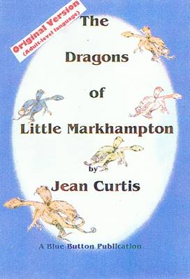 The Dragons of Little Markhampton: Original Version (Adult-level Language) (Paperback)