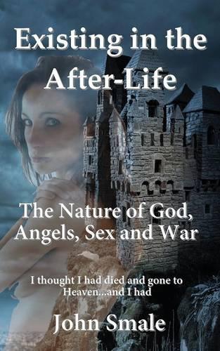 Existing in the After-Life, A Metaphor of Life on Earth and the Reality of What Happens in the After-life... (Paperback)