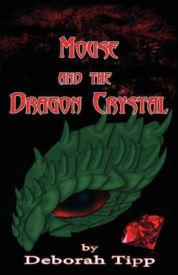 Mouse and the Dragon Crystal (Paperback)