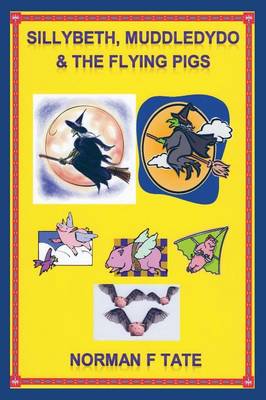 Sillybeth, Muddledydo and the Flying Pigs (Paperback)