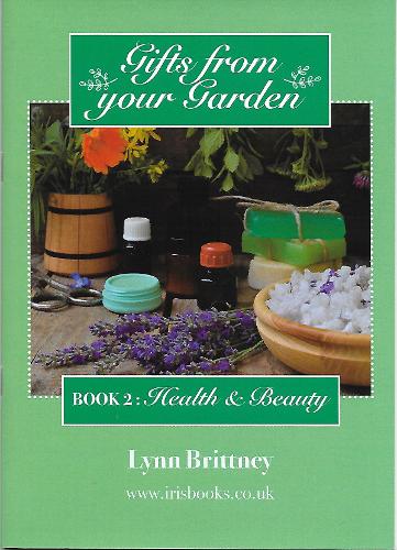 Gifts From Your Garden: Book 2: Health and Beauty - Gifts From Your Garden 2 (Paperback)