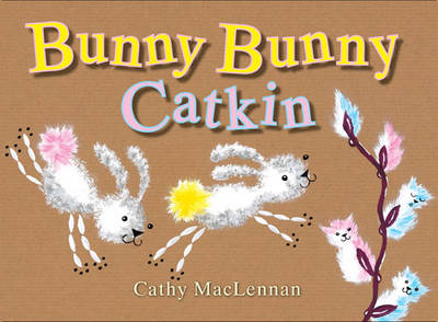 Bunny Bunny Catkin (Hardback)
