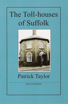 The Toll-houses of Suffolk (Paperback)