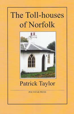 The Toll-houses of Norfolk (Paperback)
