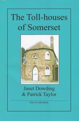 The Toll-houses of Somerset (Paperback)