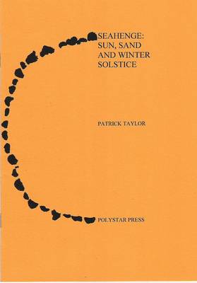 Seahenge: Sun, Sand and Winter Solstice (Paperback)