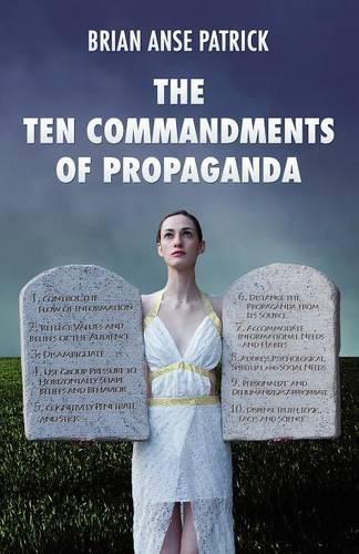 The Ten Commandments of Propaganda (Paperback)