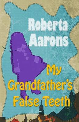 My Grandfather's False Teeth (Paperback)