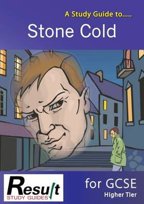 A Study Guide to Stone Cold for GCSE: Higher Tier