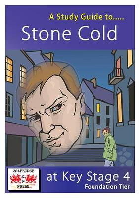A Study Guide to Stone Cold for GCSE: Foundation Tier: Foundation Tier