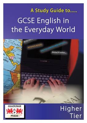 GCSE English in the Everyday World: Higher Tier