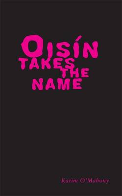 Oisin Takes the Name (Paperback)