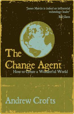The Change Agent: How to Create a Wonderful World (Paperback)