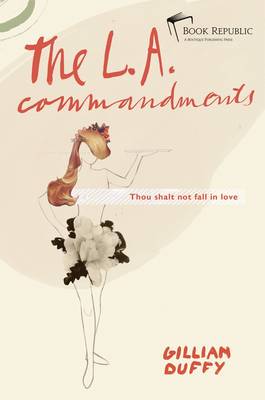 The L.A. Commandments: Thou Shalt Not Fall in Love (Hardback)