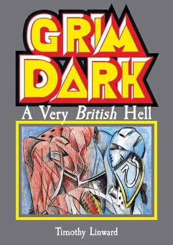 Grimdark: A Very British Hell (Paperback)