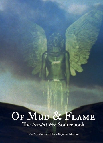 Of Mud and Flame: A Penda's Fen Sourcebook - Strange Attractor Press (Paperback)